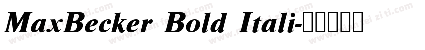 MaxBecker Bold Itali字体转换